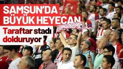 Samsunspor-Beşiktaş maçı için tribünler doluyor