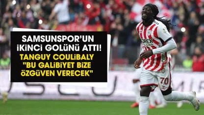 Samsunspor Beşiktaş maçında 2. golü atan Tanguy Coulibaly, "Bu galibiyet bize özgüven verecek"