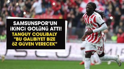 Samsunspor Beşiktaş maçında 2. golü atan Tanguy Coulibaly, "Bu galibiyet bize özgüven verecek"