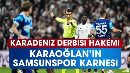 Samsunspor, Çaykur Rizespor maçı hakemi Atilla Karaoğlan ile hangi sonuçları aldı?