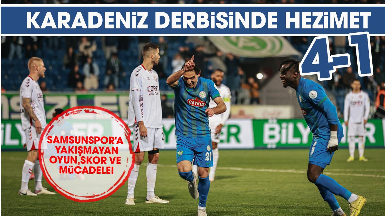 Samsunspor Çaykur Rizespor'a farklı mağlup oldu
