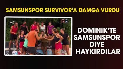 Samsunspor  Survivor'a damga vurdu!  Samsunspor sevgisi Dominik'e ulaştı