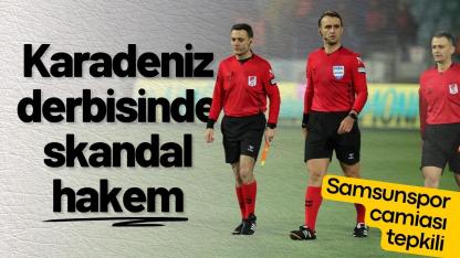 Samsunspor - Trabzonspor maçını skandal hakem Atilla Karaoğlan yönetecek!