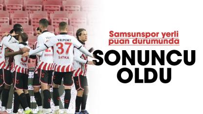 Samsunspor yerli puan durumunda sonuncu oldu