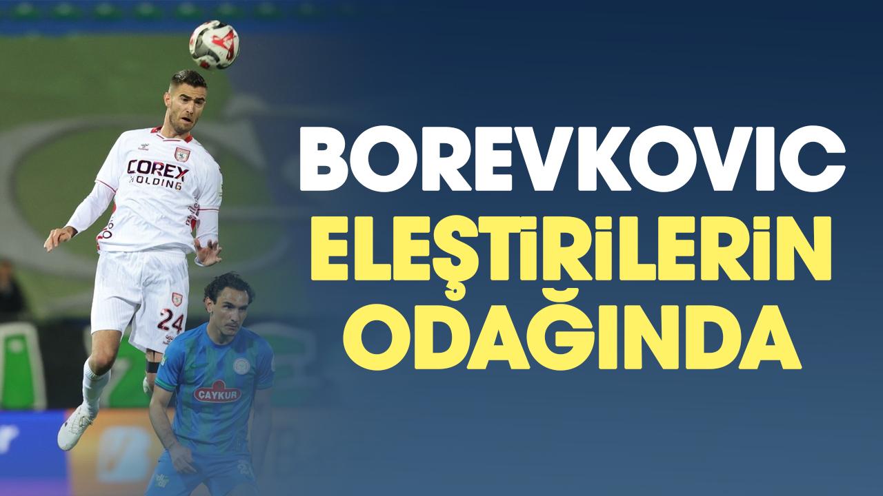 Samsunspor'da Borevkovic eleştirilerin odağında
