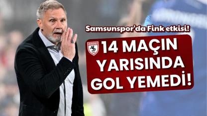 Samsunspor'da Fink etkisi! 14 maçın yarısında gol yemedi!