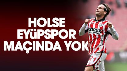 Samsunspor'da Holse Eyüpspor maçında oynamayacak