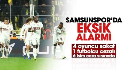 Samsunspor’da Konyaspor maçı öncesi eksik alarmı