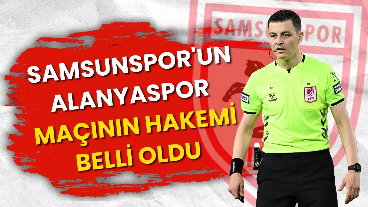 Samsunspor'un Alanyaspor maçının hakemi Ozan Ergün