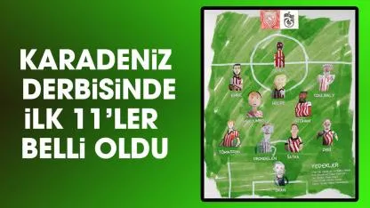 Samsunspor'un Trabzonspor maçındaki ilk 11'ler açıklandı