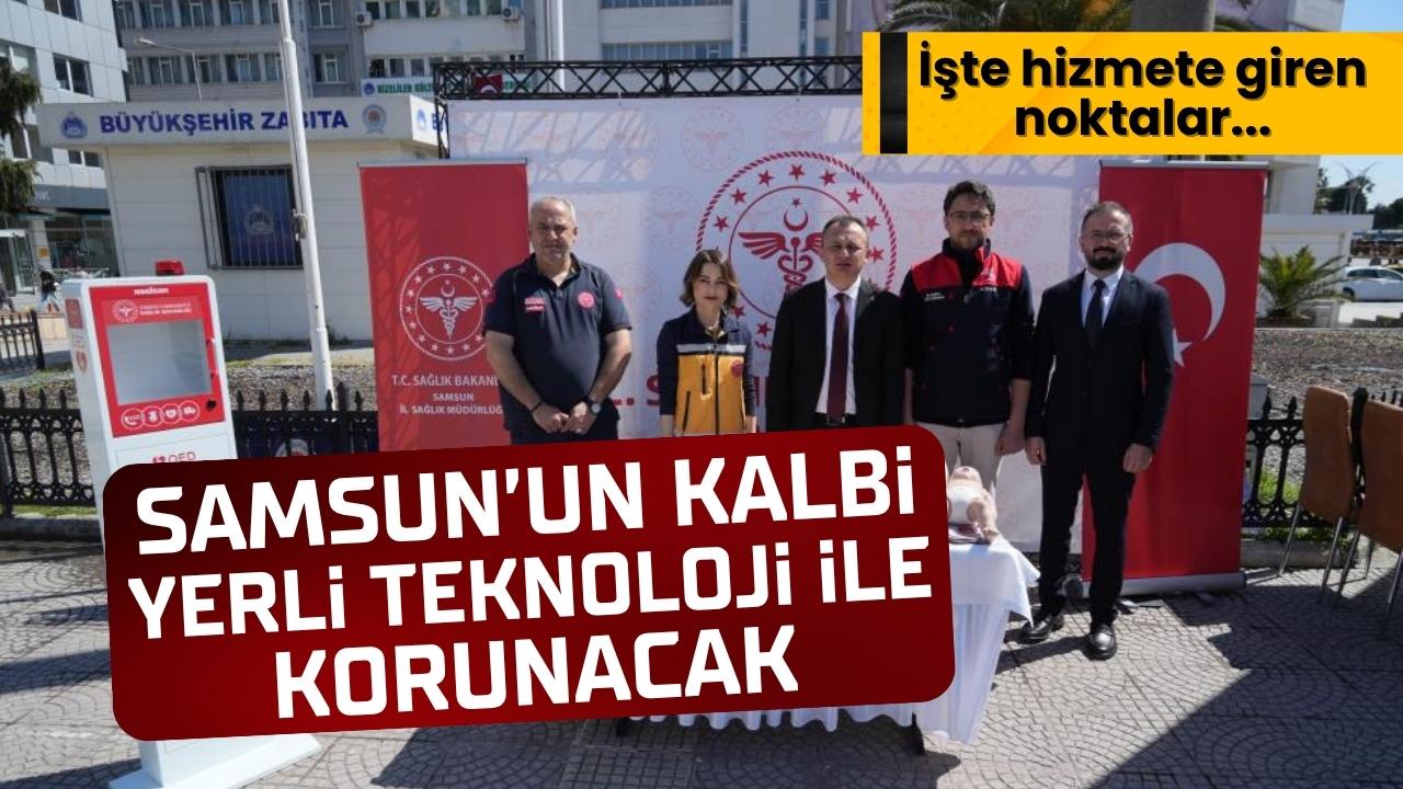 Samsun'un kalbi yerli teknolojiyle korunacak! İşte hizmete giren noktalar...