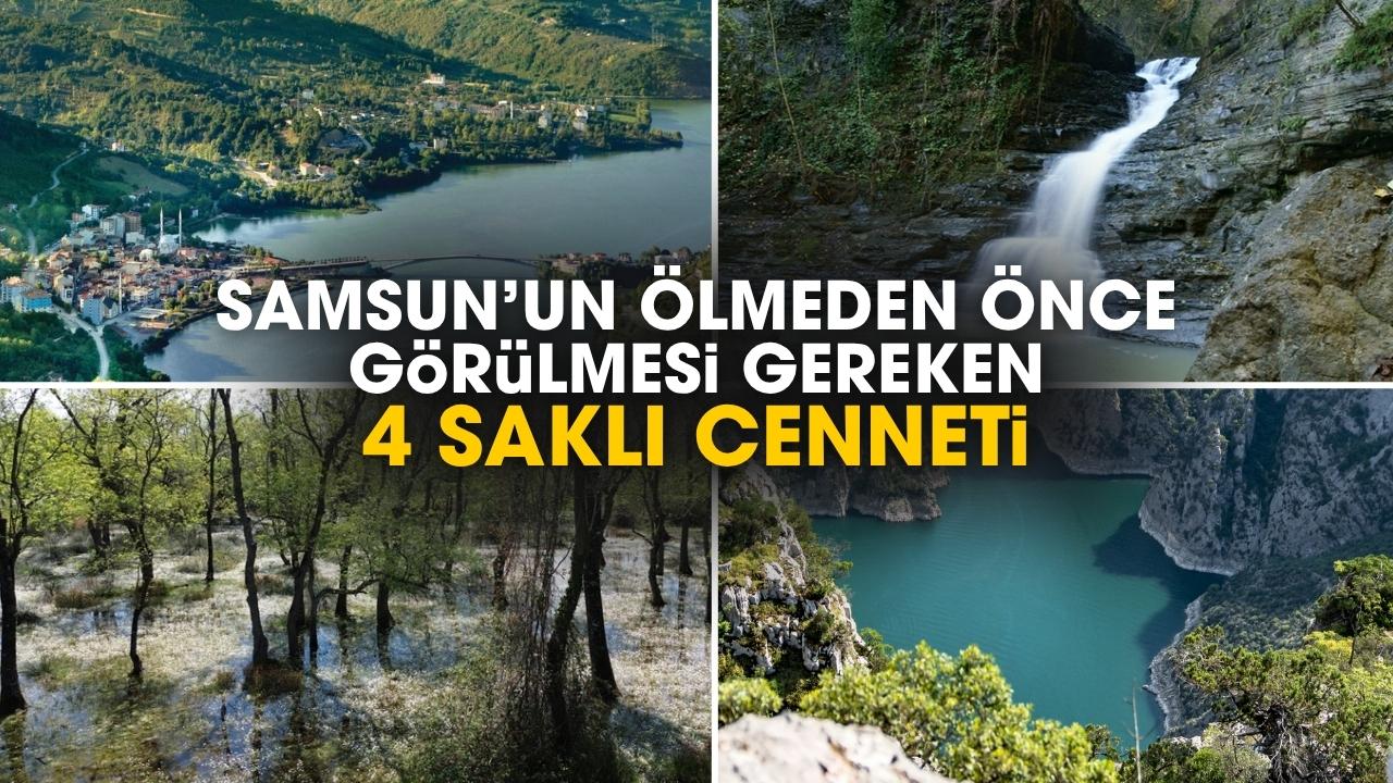 Samsun'un ölmeden önce görülmesi gereken 4 saklı cenneti