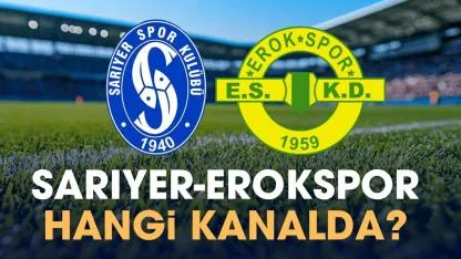 Sarıyer Erokspor hangi kanalda?