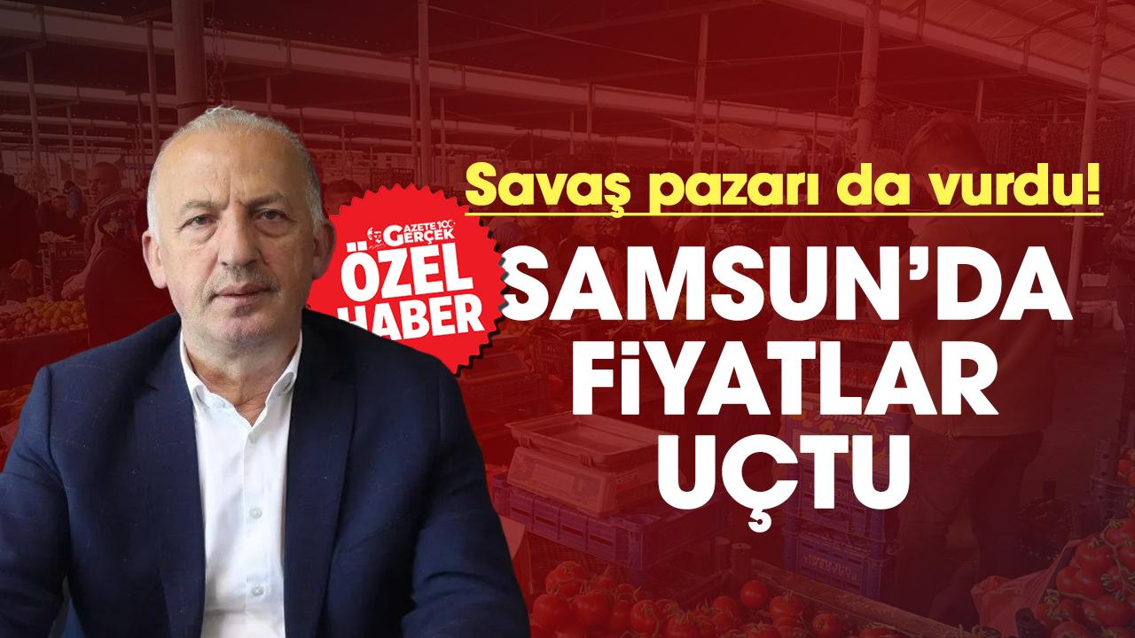 Savaş pazarı da vurdu! Samsun'da fiyatlar uçtu