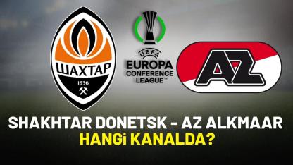 Shakhtar Donetsk AZ Alkmaar hangi kanaldan izlenir?