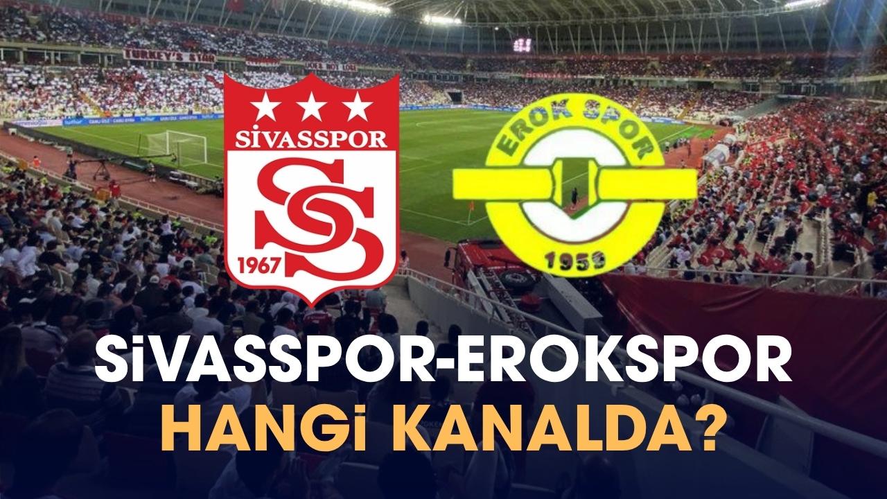 Sivasspor Erokspor hangi kanalda izlenir?