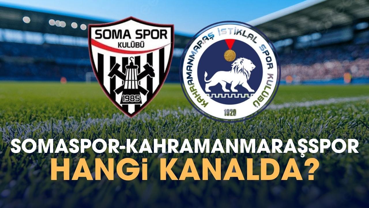 Somaspor Kahramanmaraş İstiklal Spor hangi kanalda izlenir?