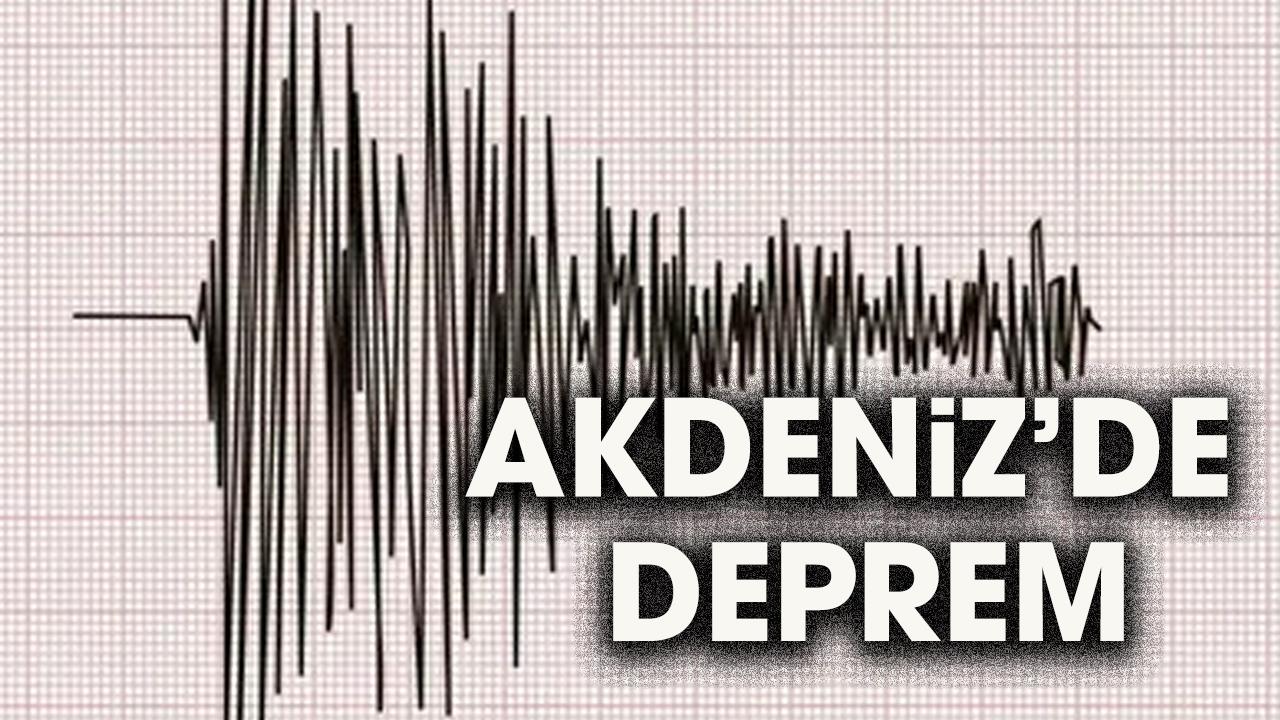 Son dakika! Akdeniz'de deprem mi oldu?