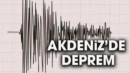 Son dakika! Akdeniz'de deprem mi oldu?