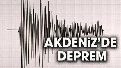 Son dakika! Akdeniz'de deprem mi oldu?
