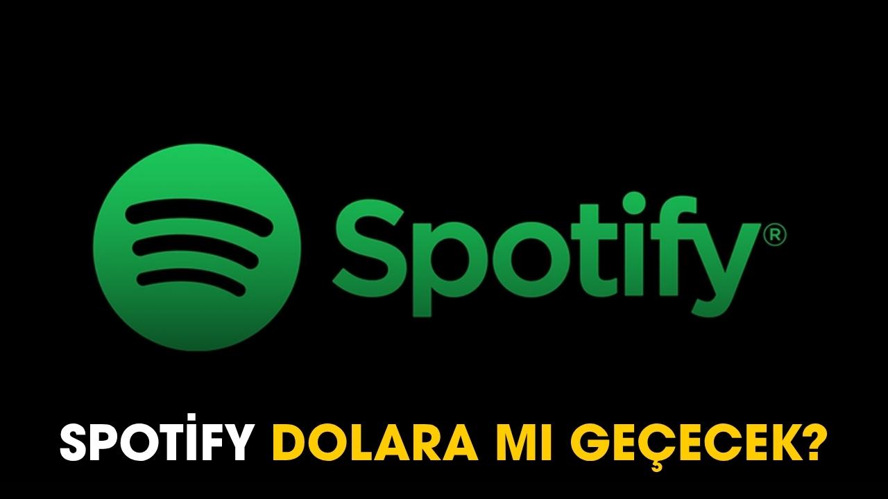 Spotify dolara mı geçecek?