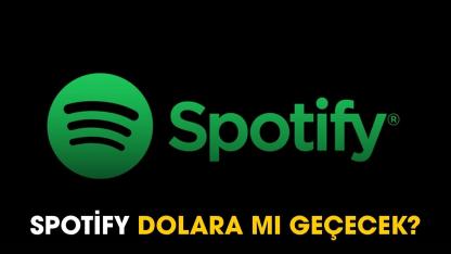 Spotify dolara mı geçecek?