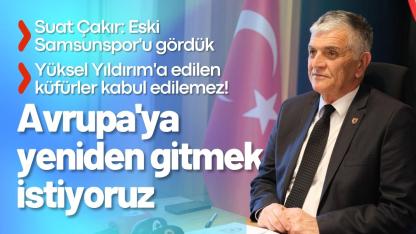 Suat Çakır: Beşiktaş maçında eski Samsunspor'u gördük