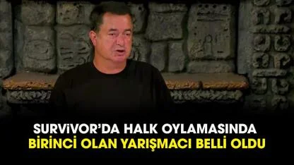 Survivor'da halktan en çok oy alan erkek yarışmacı kim?