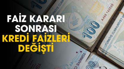 TCMB faiz kararı sonrası ihtiyaç, taşıt ve konut kredisi faizleri değişti
