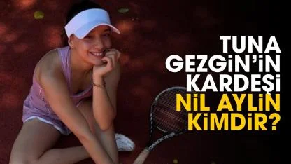 Tuna Gezgin'in kardeşi Nil Aylin kimdir?