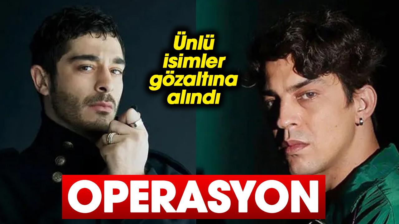 Ünlü isimlere bir operasyon daha! Burak Deniz ve Norm Ender gözaltında