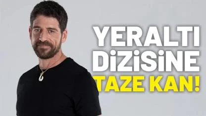 Yeraltı dizisine taze kan!