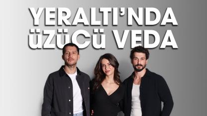 Yeraltı’nda bir oyuncu diziye veda etti