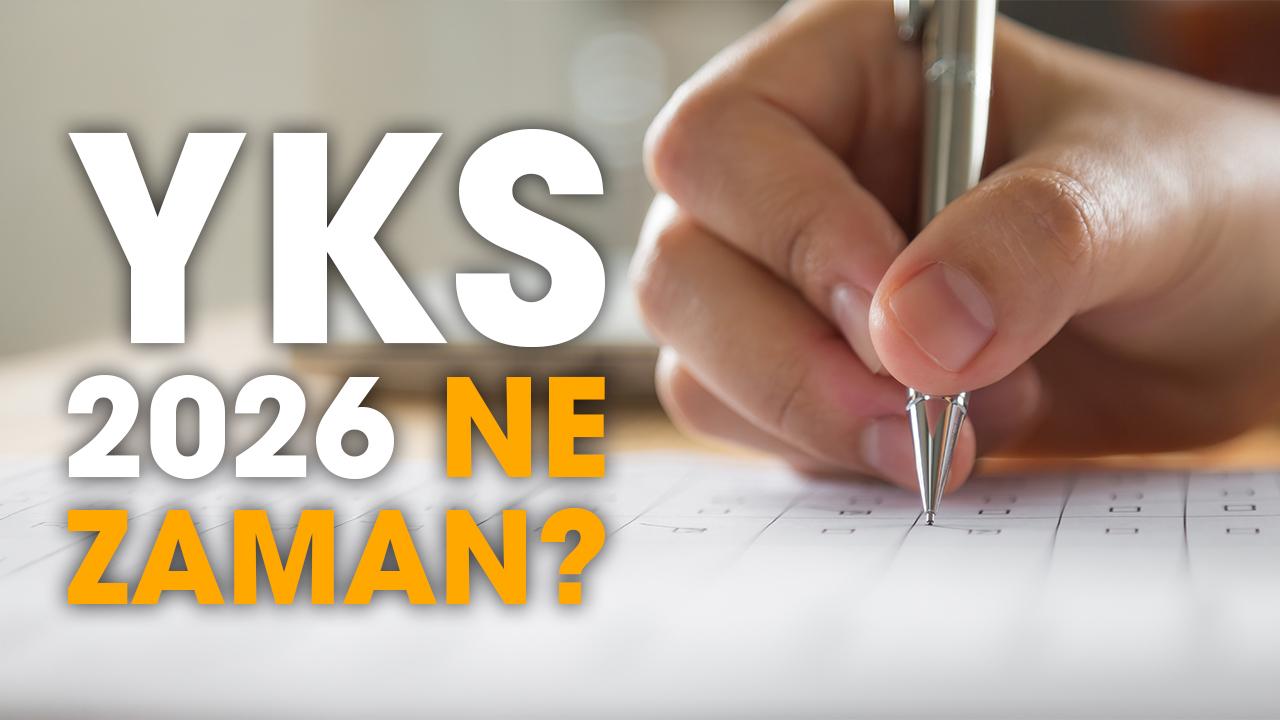 YKS 2026 ne zaman?