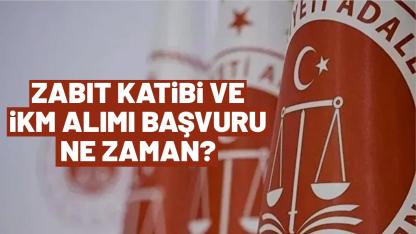 Zabıt katibi ve İKM alımı başvuru ne zaman şartlar neler?