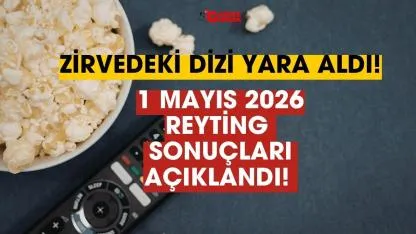 1 Mayıs 2026 Cuma reyting sonuçları açıklandı! Lider yara aldı takipçisi artışa geçti