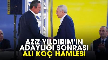 Aziz Yıldırım'ın adaylığı sonrası Ali Koç hamlesi