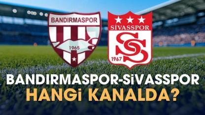 Bandırmaspor Sivasspor hangi kanalda?