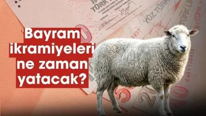 Bayram ikramiyeleri ne zaman yatacak? 2026 Kurban Bayramı ikramiyeleri