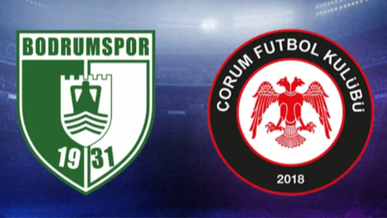 Bodrum FK Çorum FK maçı ne zaman saat kaçta hangi kanalda?
