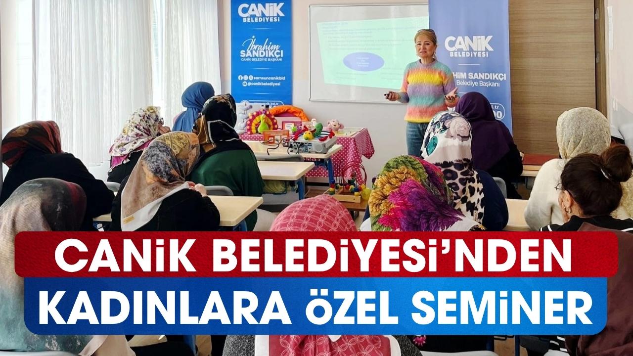 Canik Belediyesi'nden kadınlara özel seminer