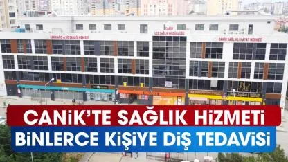 Canik'te vatandaşlara yerinde hizmet: 16 bin kişiye diş tedavisi