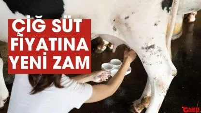 Çiğ süt fiyatına zam! Litre başı fiyatı belli oldu