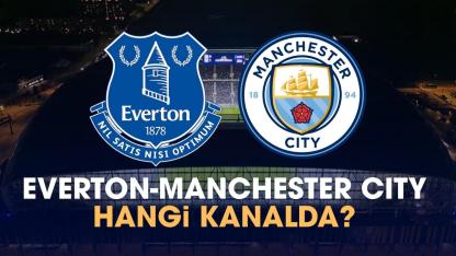 Everton Manchester City hangi kanalda?