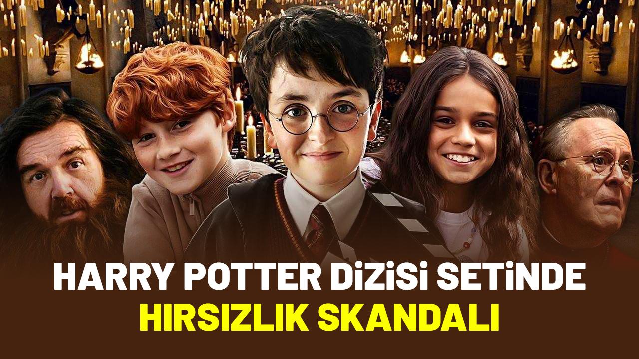Harry Potter dizisi setinde hırsızlık skandalı