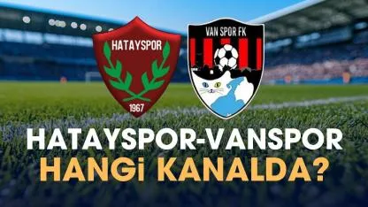 Hatayspor Vanspor hangi kanalda izlenir?