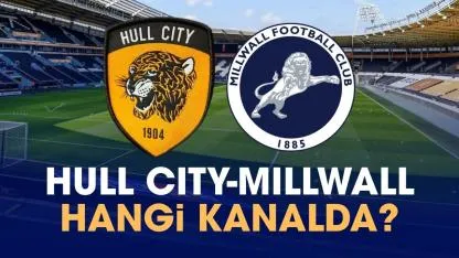 Hull City Millwall hangi kanalda?
