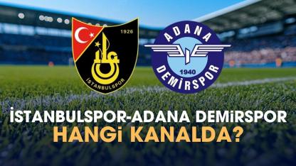 İstanbulspor Adana Demirspor hangi kanalda izlenir?