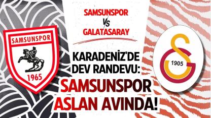 Karadeniz'de dev randevu: Samsunspor aslan avında!