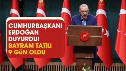 Kurban Bayramı tatili 9 gün olacak mı? Cumhurbaşkanı Erdoğan açıkladı!